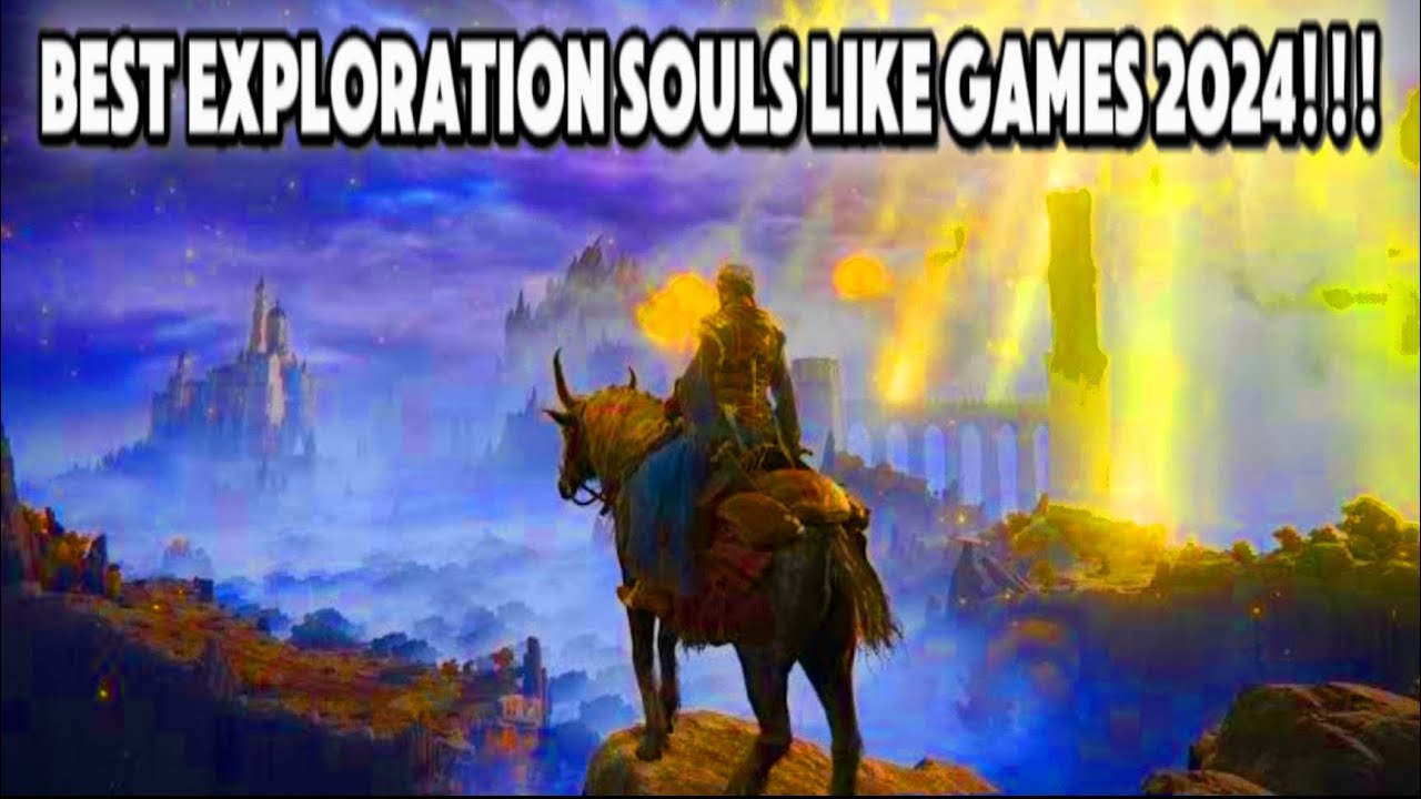 Top 10 Soulslike Games For Exploration: Ranked!
