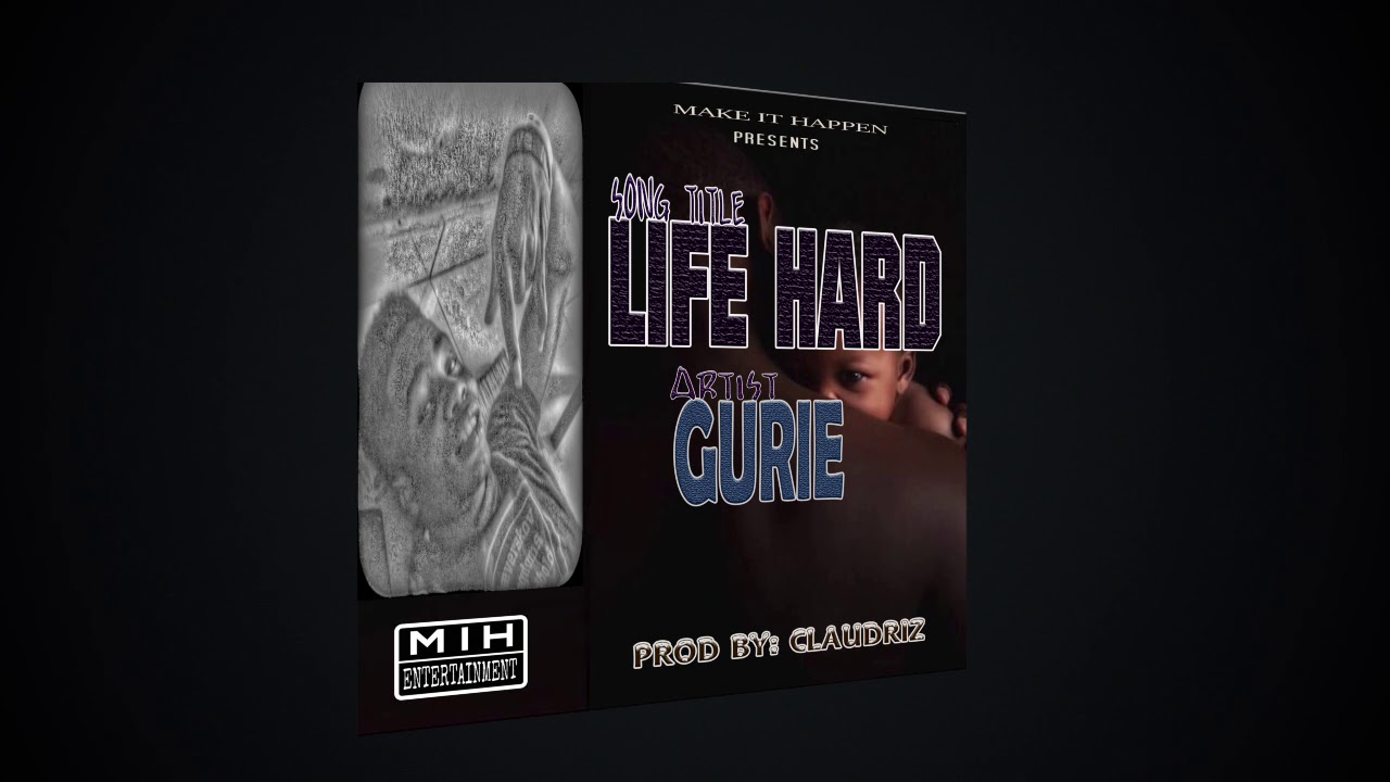 Gurie - Life Hard (Audio)