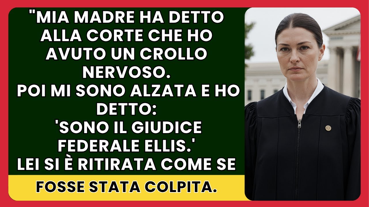 &ldquo;Mamma disse al tribunale che ero crollata. Poi mi alzai: &lsquo;Sono il giudice federale Ellis.&rsquo;&rdquo;