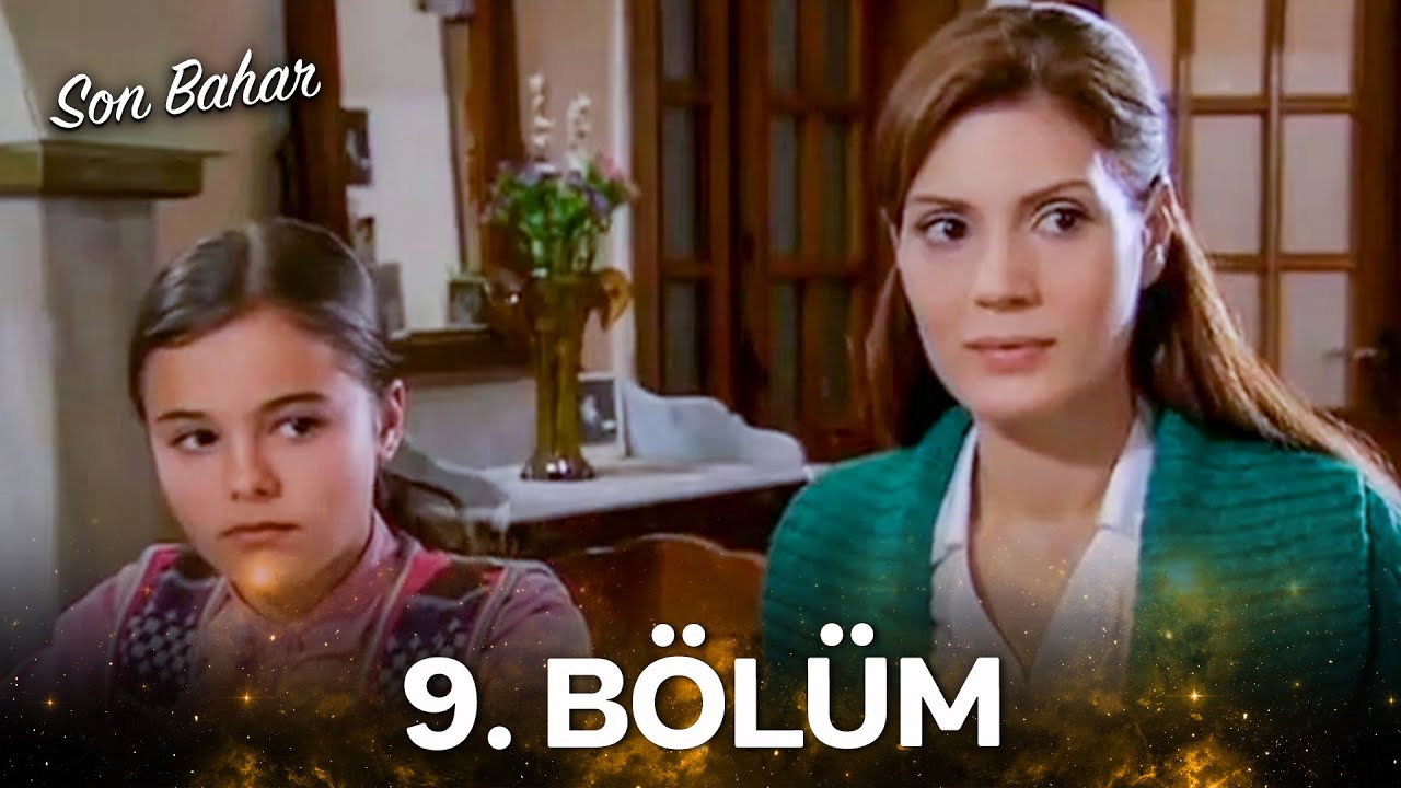Son Bahar 9. B&ouml;l&uuml;m