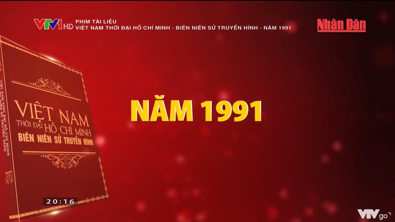 Phim t&agrave;i liệu: Việt Nam thời đại Hồ Ch&iacute; Minh - Bi&ecirc;n ni&ecirc;n sử truyền h&igrave;nh - Năm 1991