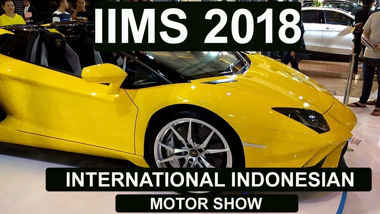 IIMS -2018 JIEXPO Kemayoran April 21st, 2018