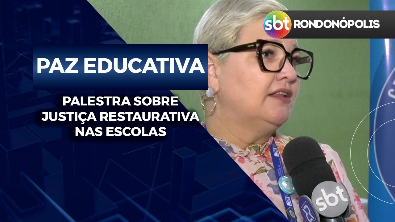 JUSTIÇA RESTAURATIVA nas ESCOLAS