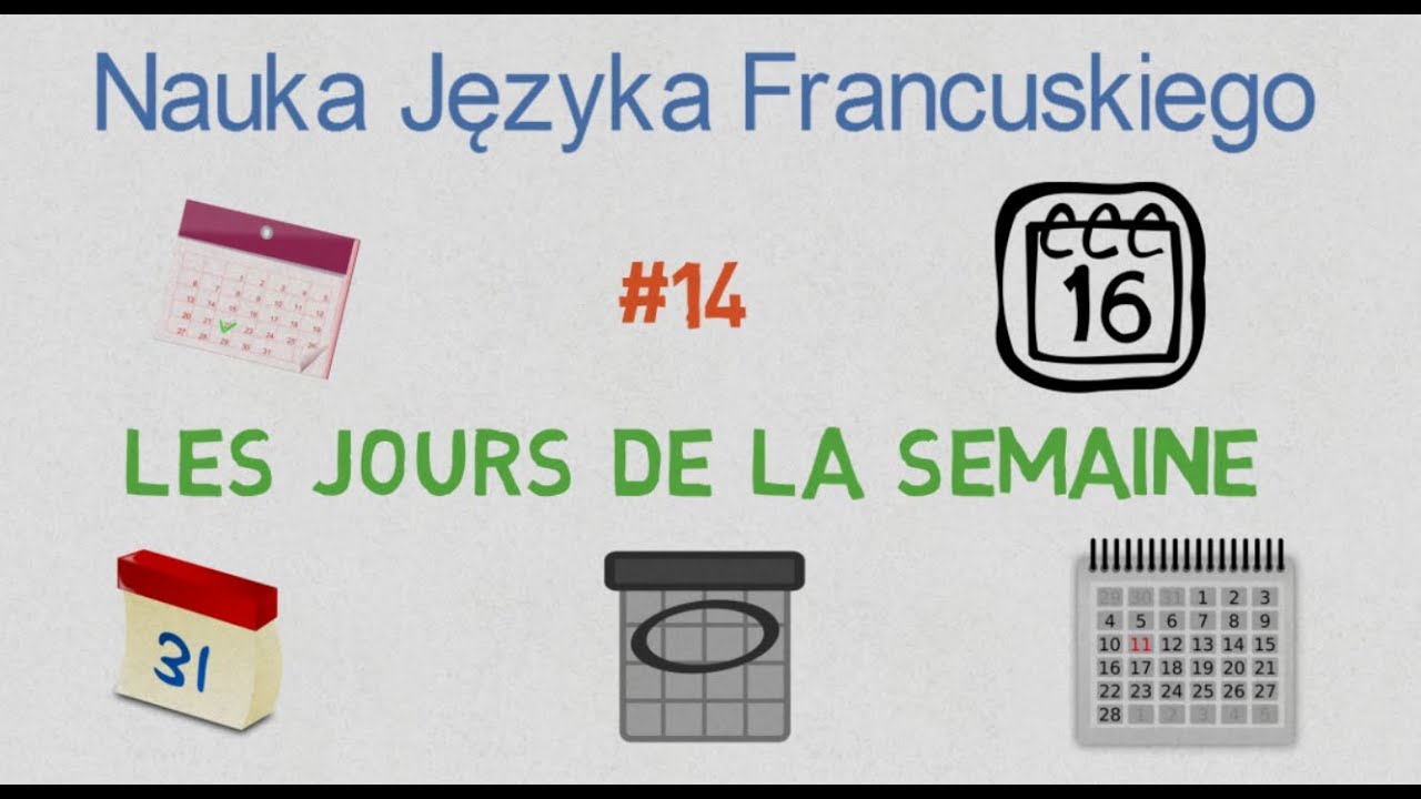 Nauka Języka Francuskiego #14 - Dni Tygodnia