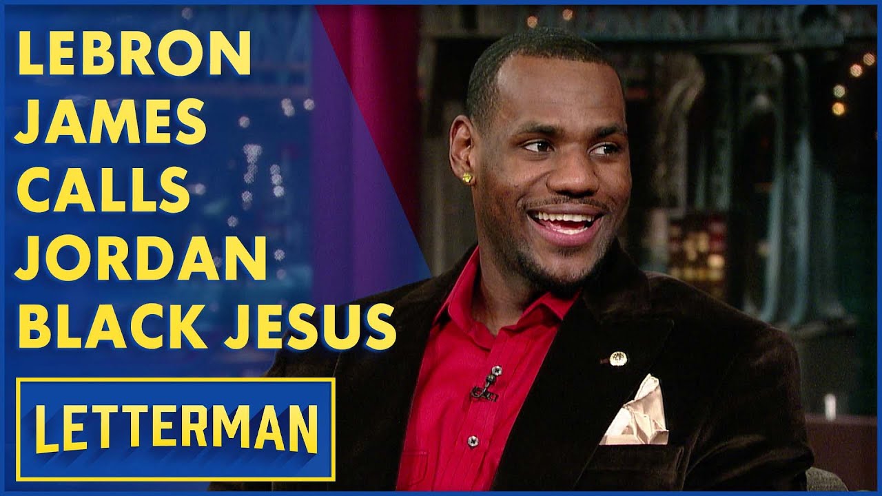 LeBron James Calls Michael Jordan 'Black Jesus' | Letterman