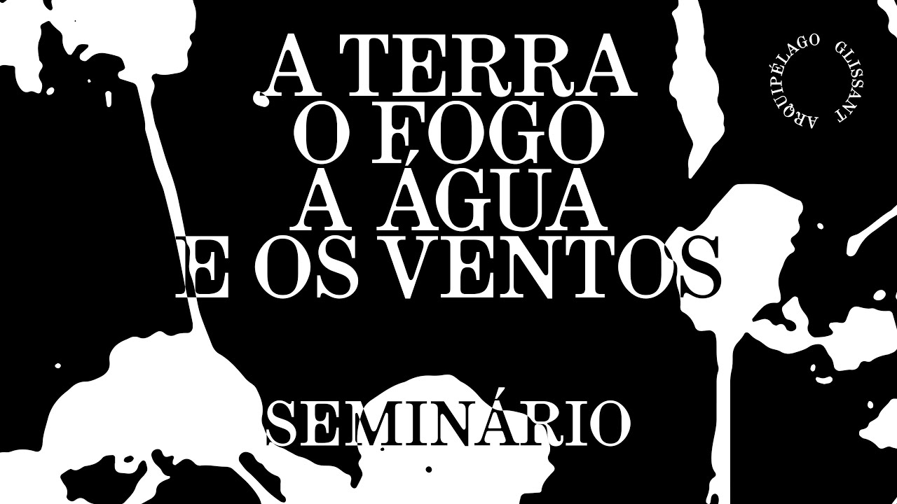 Seminário: A terra, a água, o fogo e os ventos – 