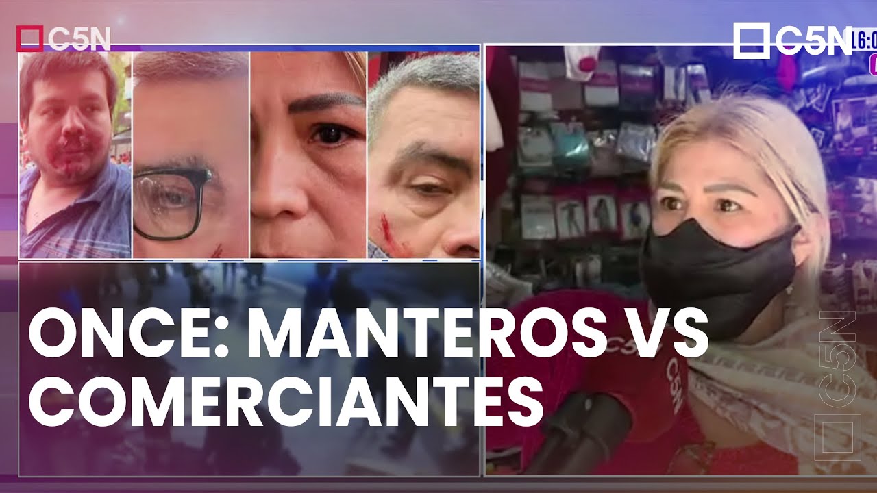ONCE: Enfrentamientos de MANTEROS contra COMERCIANTES