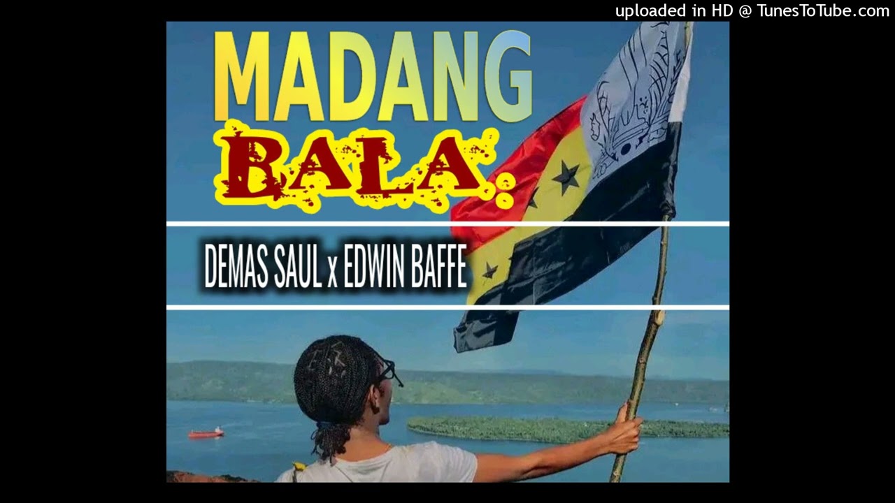 Madang Bala - Demas Saul x Edwin Baffe (2024) [Audio]