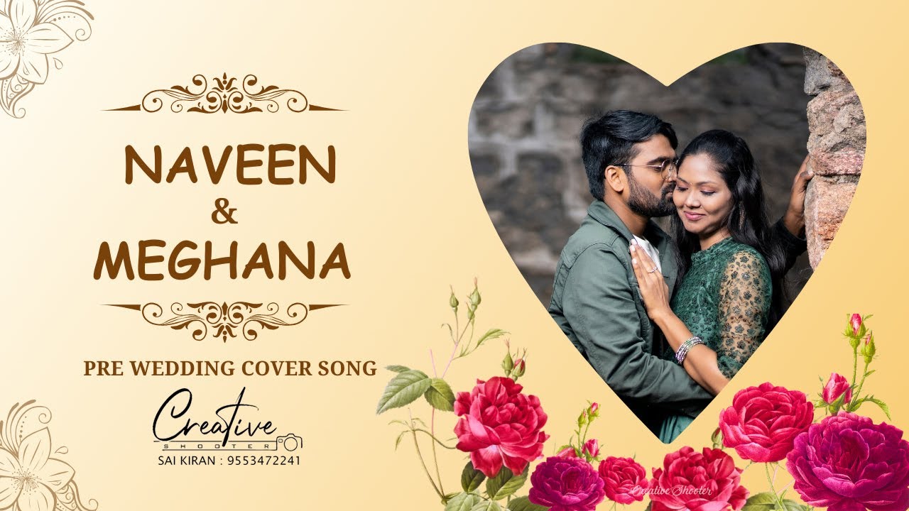 Naveen + Meghana  | COVER SONG | Pre Wedding Moments | Sakhi Pachchadanamey Song | Creative_Shooter