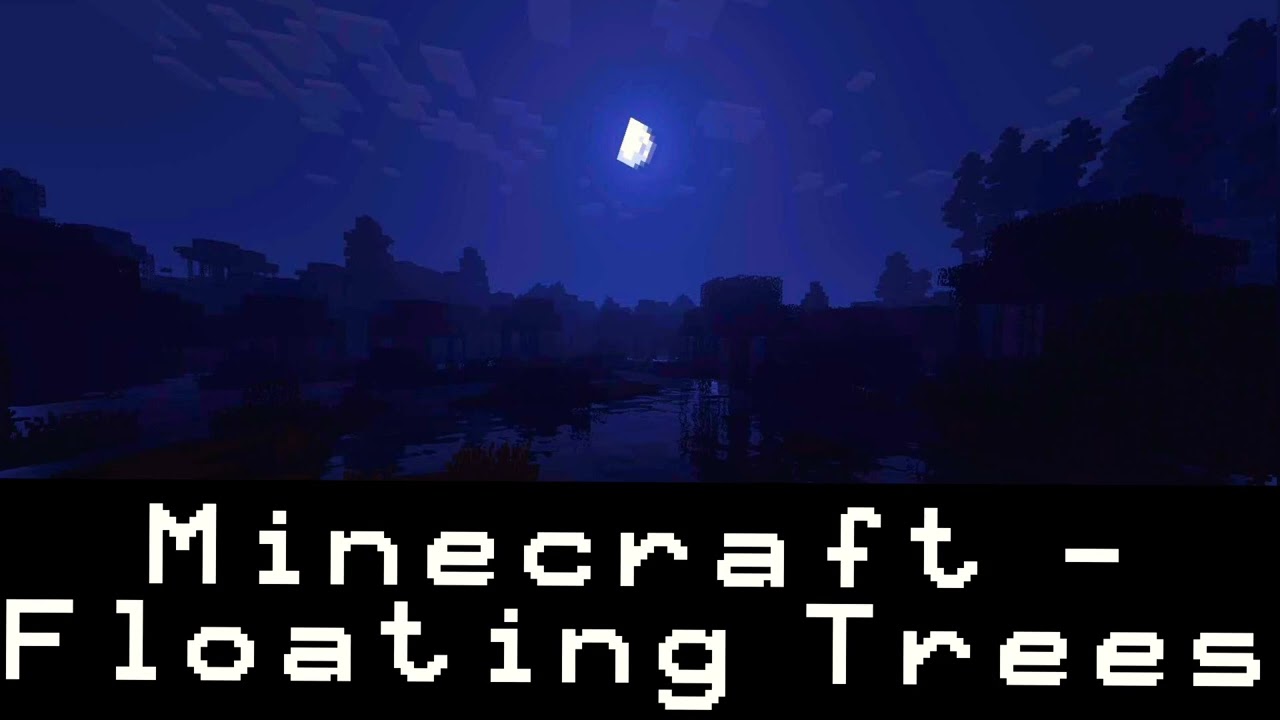 Minecraft - Floating Trees (High pitch)