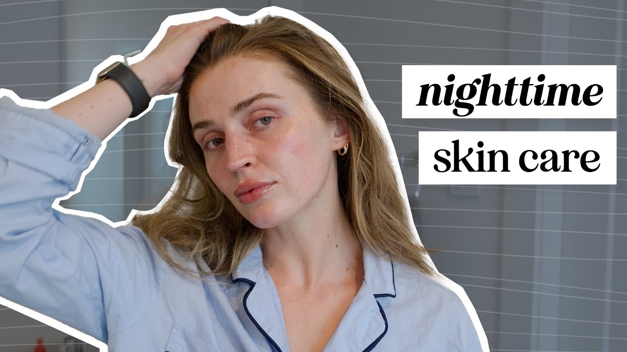 My Current Nighttime Skincare Routine 💤
