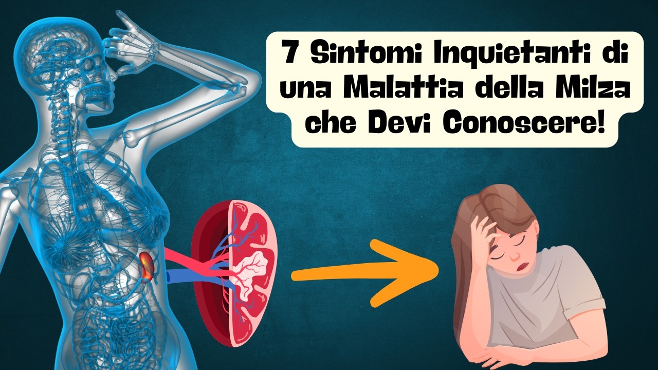7 Sintomi di una Malattia della Milza