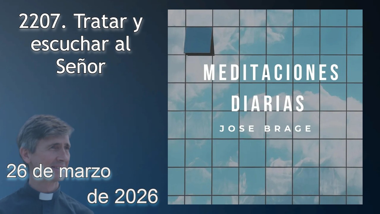 MEDITACI&Oacute;N de HOY JUEVES 26 MARZO 2026 | EVANGELIO DE HOY | DON JOS&Eacute; BRAGE | MEDITACIONES DIARIAS
