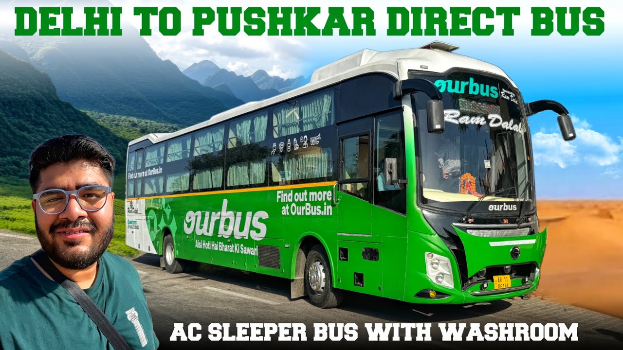 Delhi to Pushkar Ac Sleeper Bus with Washroom by OurBus I दिल्ली-अजमेर-पुष्कर एसी स्लीपर बस I