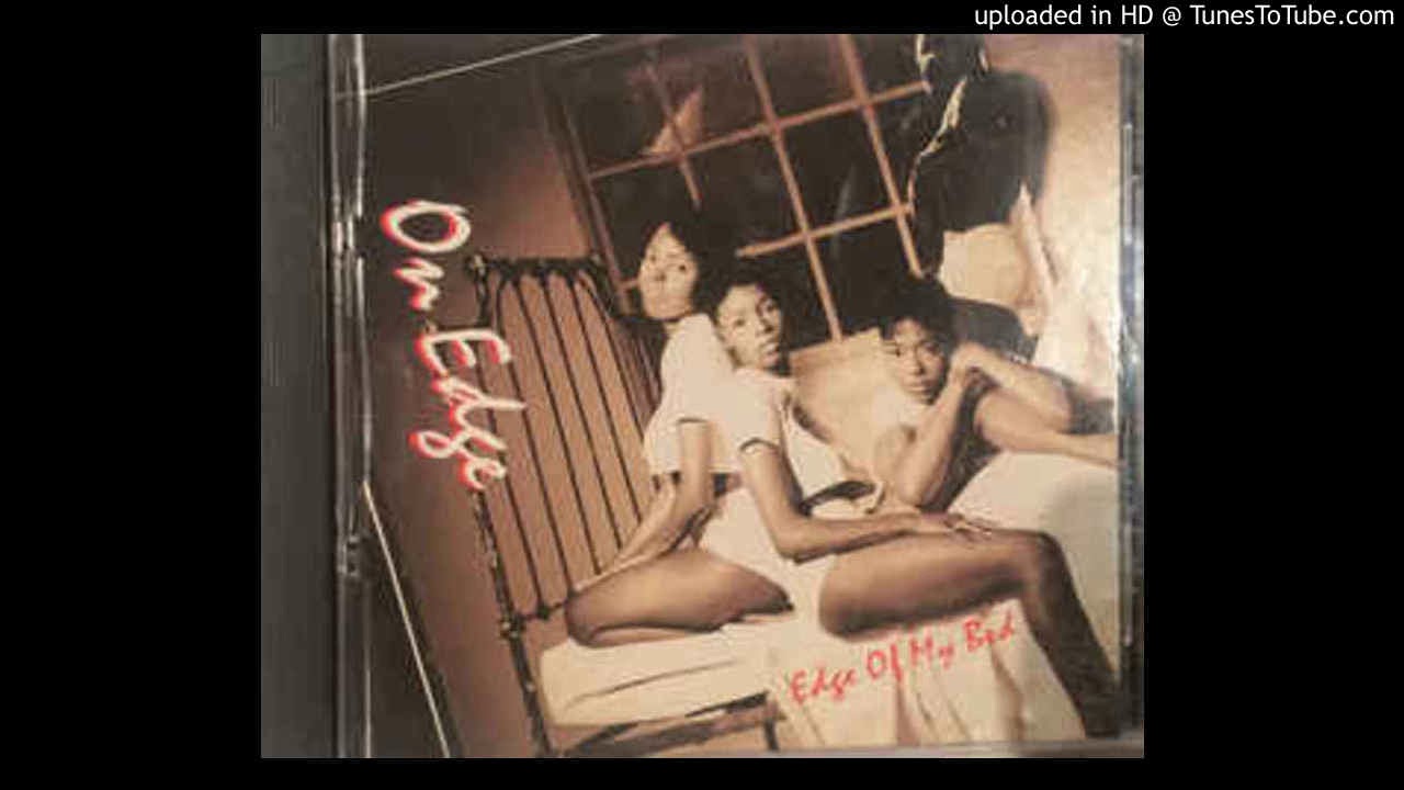 On Edge - Edge Of My Bed