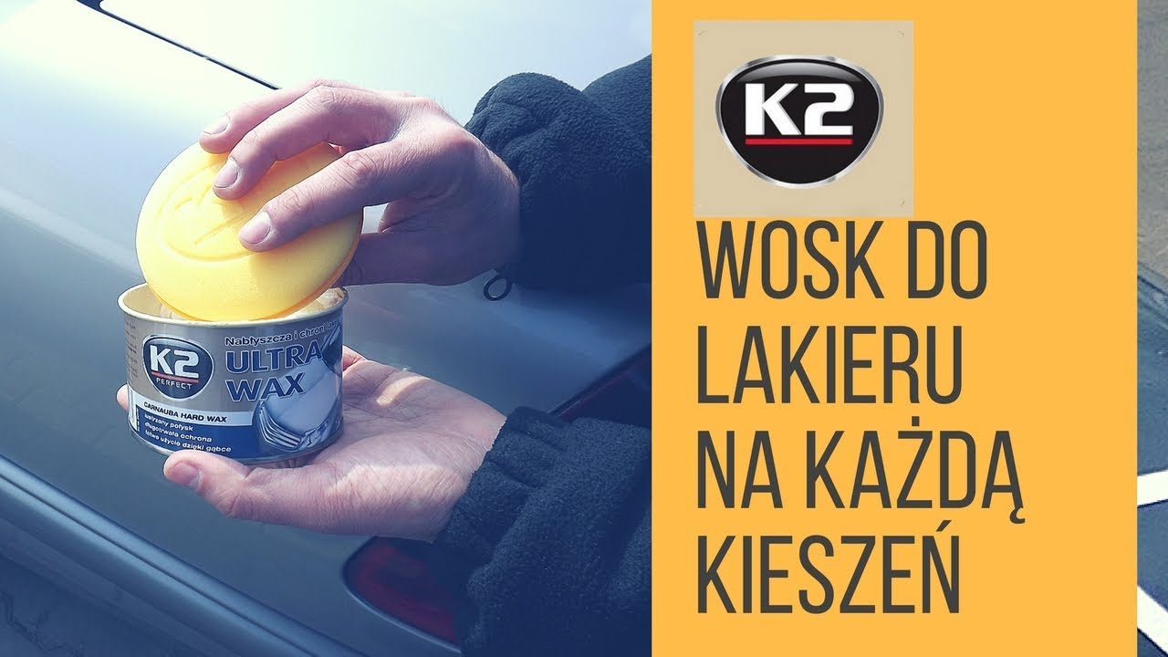 Woskowanie samochodu krok po kroku - K2 Ultra Wax, wosk ochronny z woskiem Carnauba
