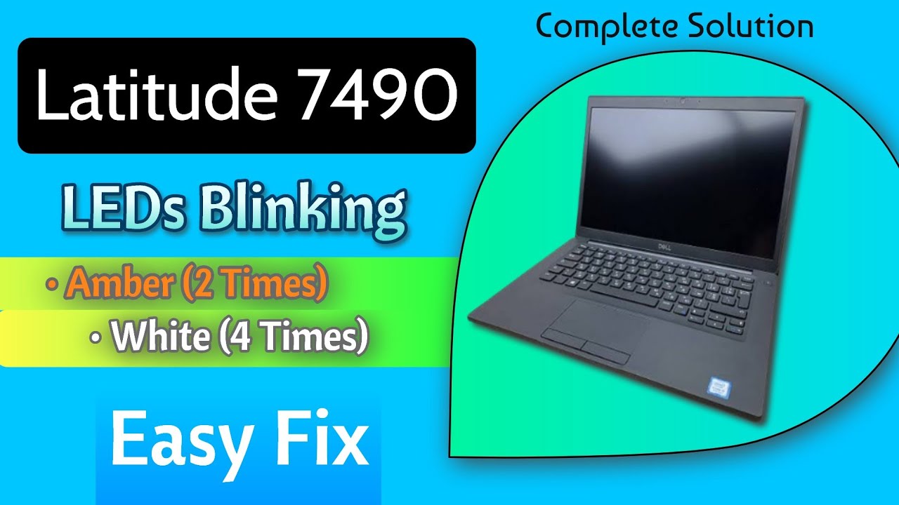 How To Fix Dell Latitude 7490 Laptop No Display Issue