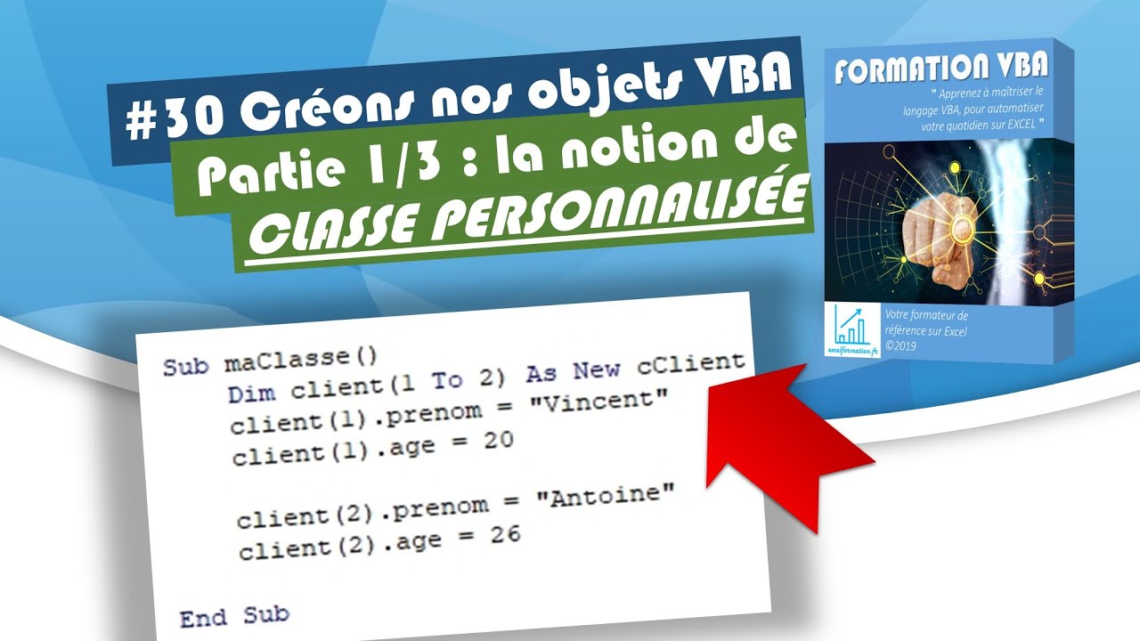 COMMENT CRÉER NOS PROPRES OBJETS VBA : LES CLASSES PERSONNALISÉES [#30 FORMATION EXCEL VBA COMPLETE]