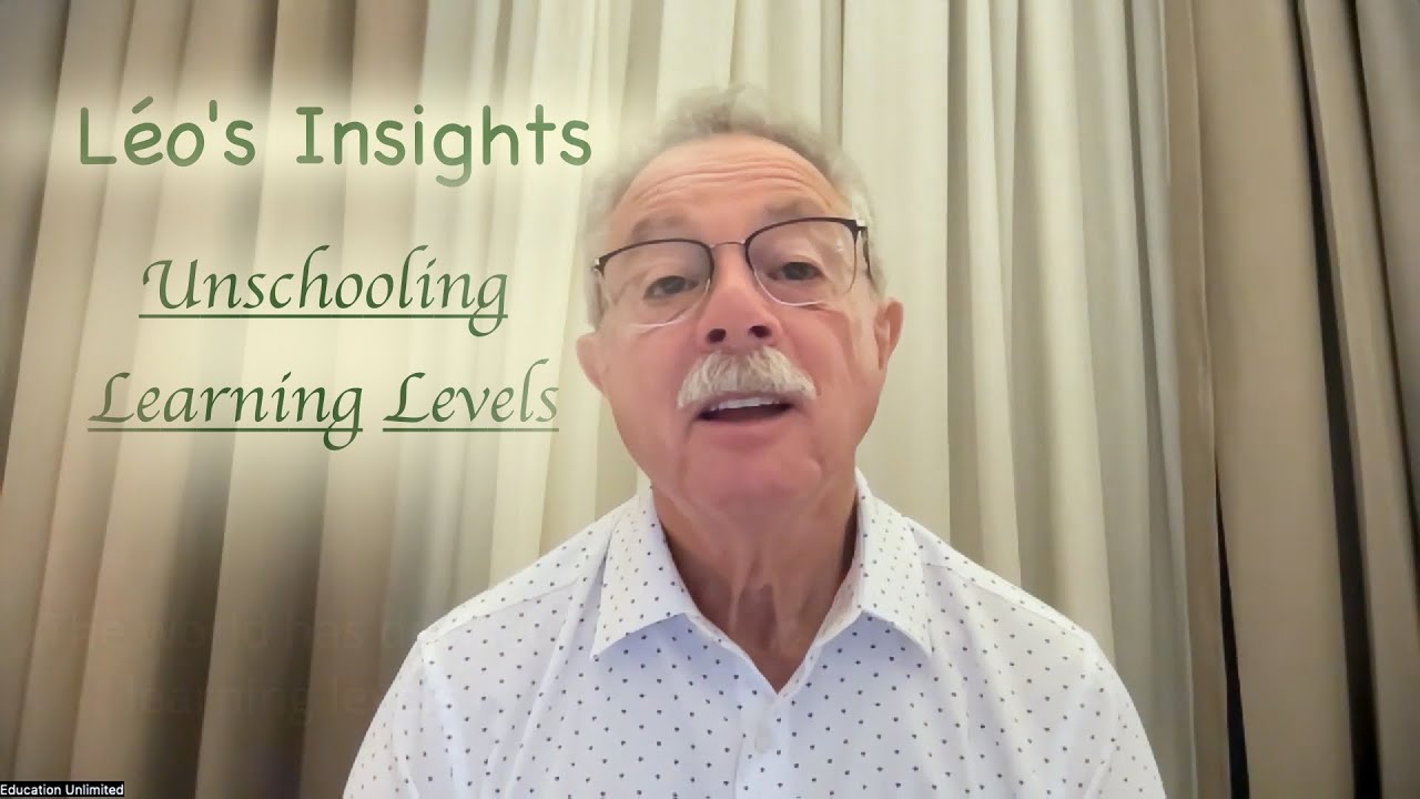 #13 Unschooling - Learning Levels by Léo Gaumont