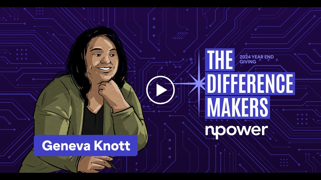 NPower 2024 Year End Appeal | The Difference Makers - Meet Geneva Knott