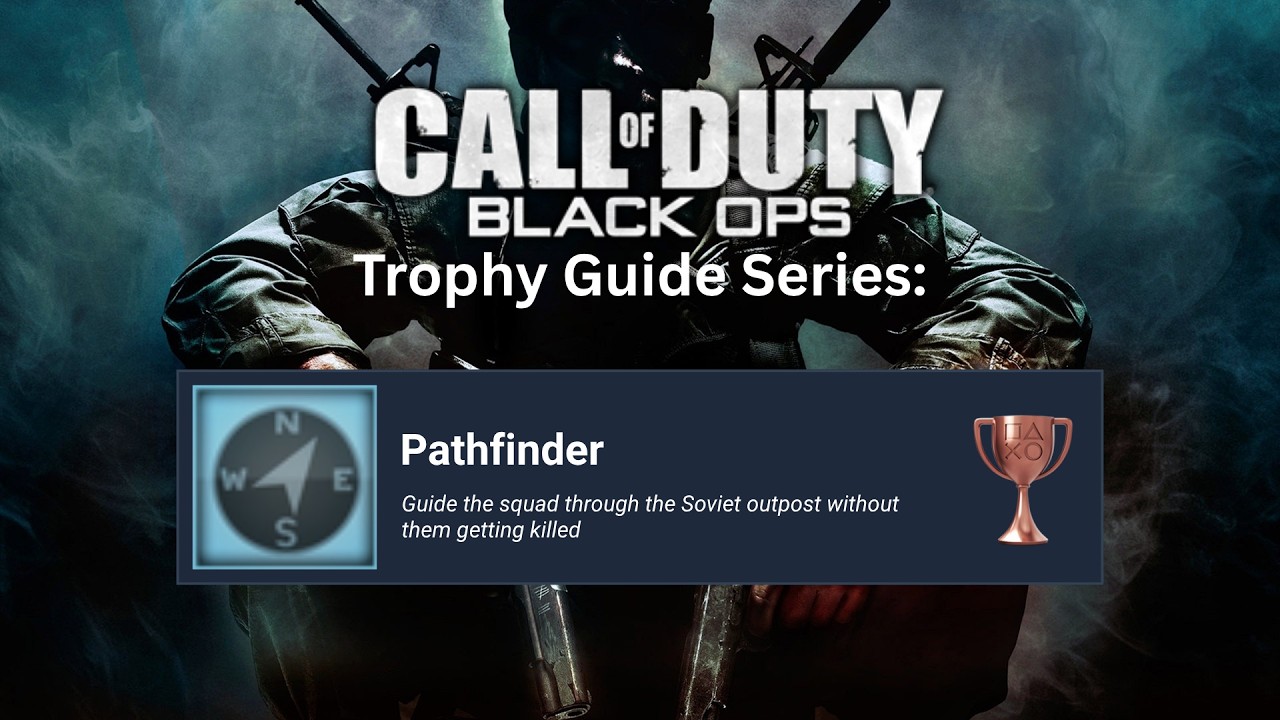 Call of Duty&reg;: Black Ops - Trophy Guide Series: Pathfinder