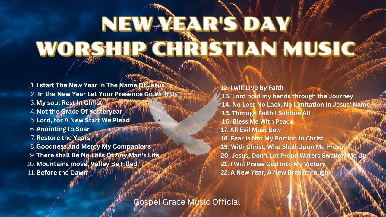 New Year’s Day Worship Christian Music | Prophetic Songs | Prayerful Songs Lyrics