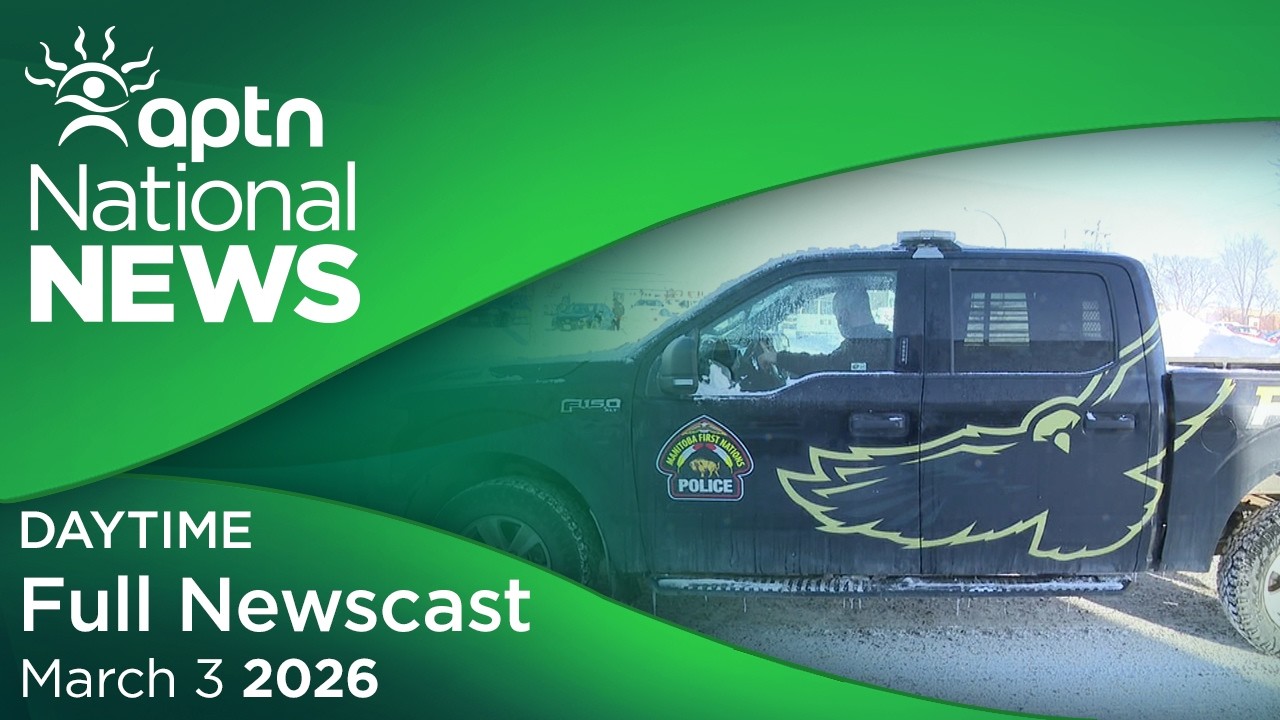 APTN National News: March 3, 2026