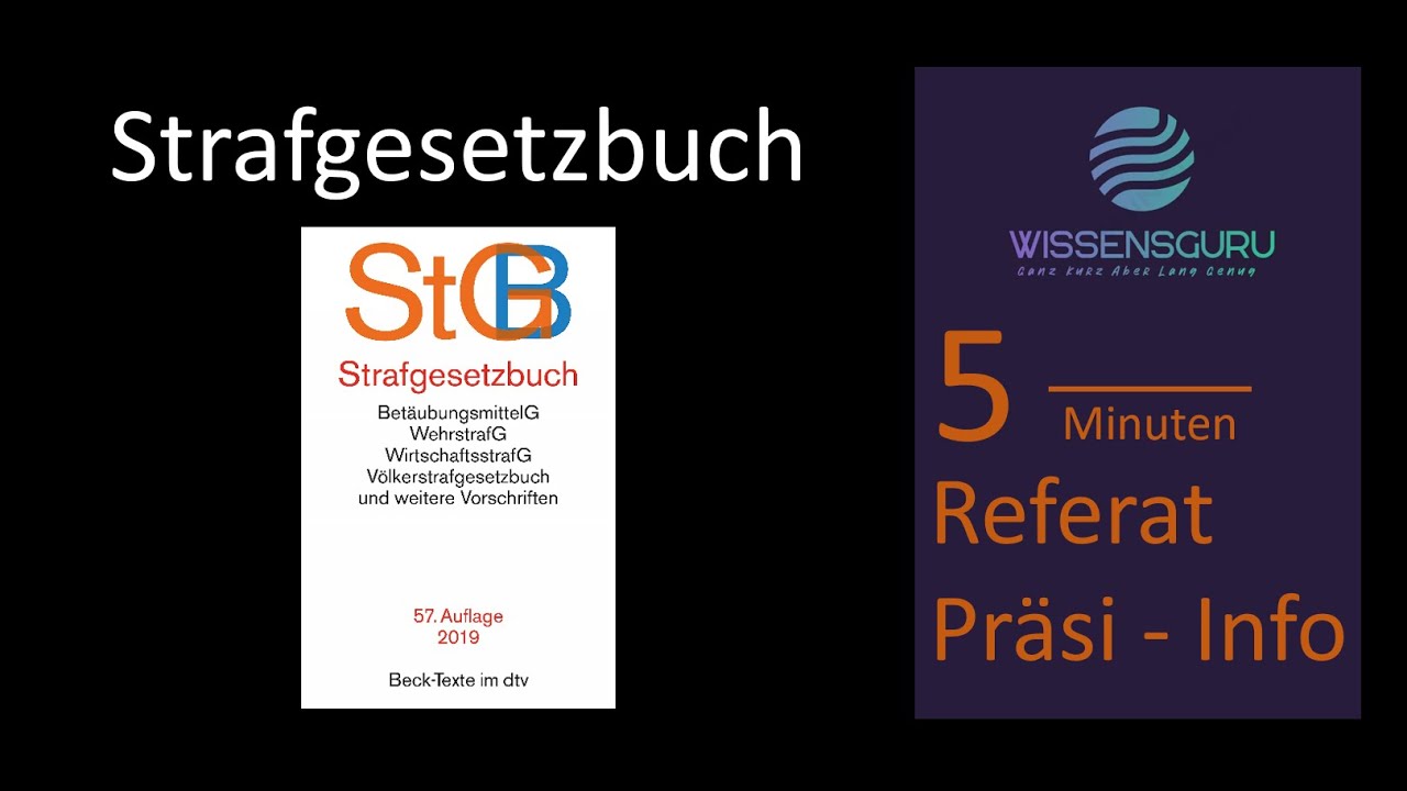 Strafgesetzbuch (STGB) einfach erkl&auml;rt in 5 Minuten allgemeine Informationen Referate Pr&auml;sentationen
