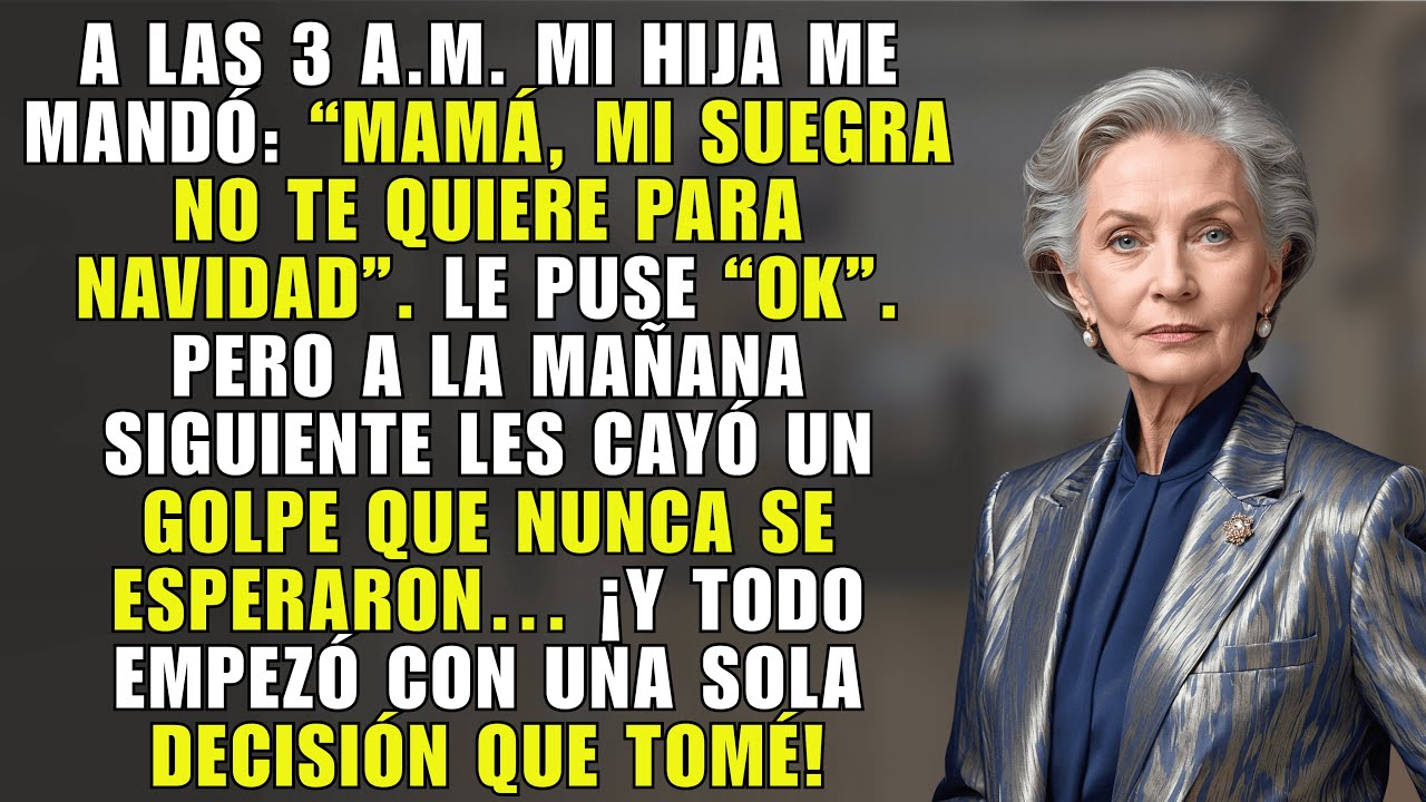 Mi Hija Me Dijo: «Mamá, Mi Suegra No Te Quiere En Navidad». Al Día Siguiente Les Llegó Un…