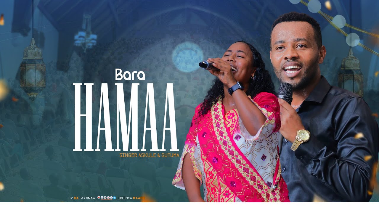 BARA HAMAA || FAAR PASTOR SUUTUMAA MOKONNON FT FAAR ASKUULEE TAAFFASEE @ifafayinatvofficial1906