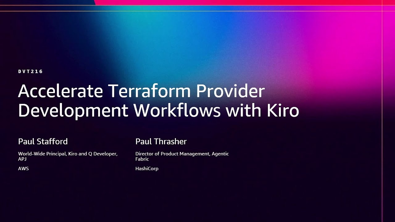 AWS re:Invent 2025 - Accelerate Terraform Provider development workflows with Kiro (DVT216)
