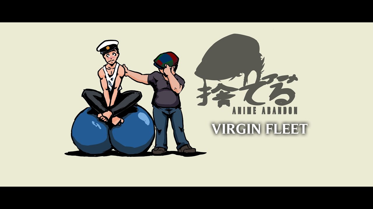 Anime Abandon: Virgin Fleet
