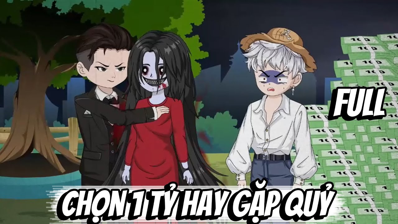 Full | Chọn 1 Tỷ Hay Gặp Quỷ | Vũ Vietsub