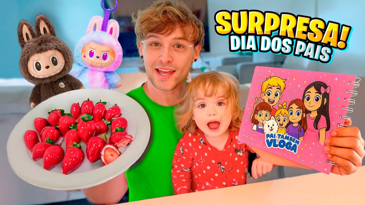 SURPRESA de MORANGO do AMOR, BOBBIE GOODS e LABUBU de PRESENTE de DIA DOS PAIS! Pai Também Vloga