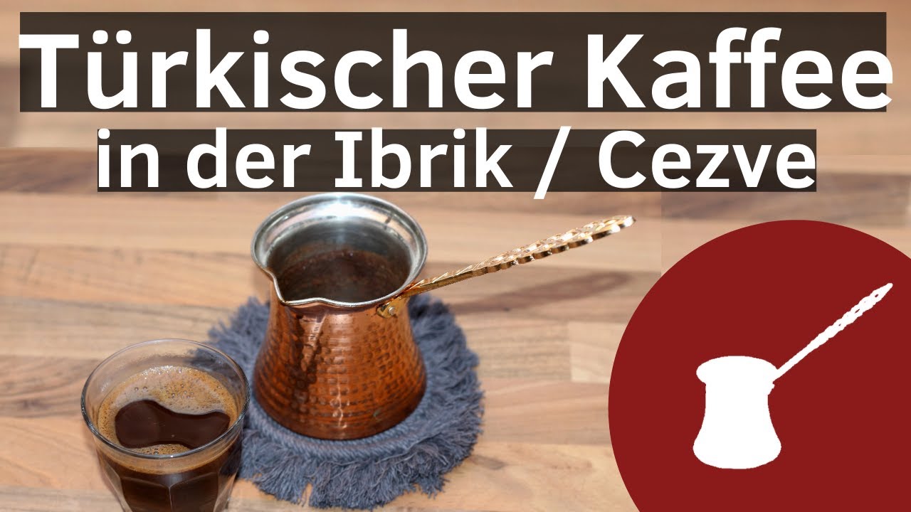 Fruchtiger und intensiver Kaffee in der Ibrik | T&uuml;rkischen Kaffee zubereiten (Tutorial)