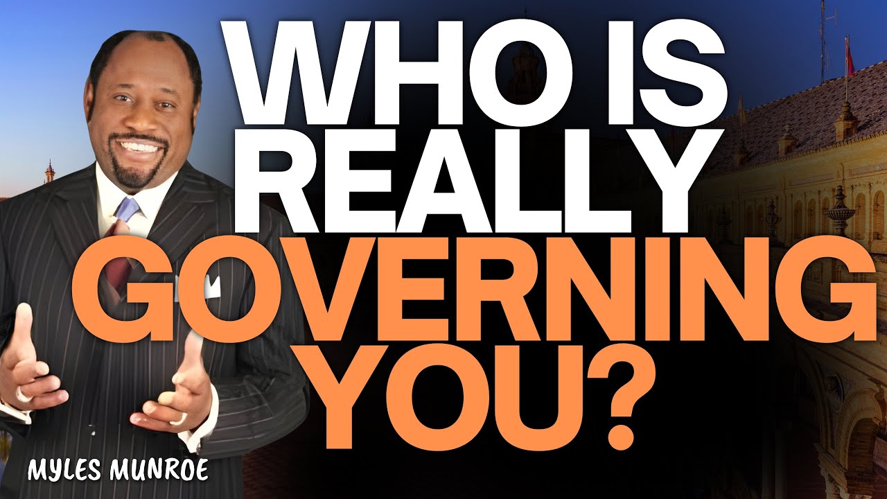 WHO IS REALLY IN CONTROL? The KINGDOM TRUTH Most Believers Miss | Myles Munroe