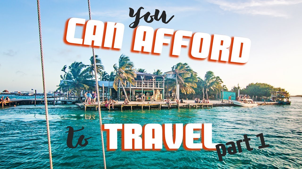 YOU CAN AFFORD to TRAVEL: Budgets & Making Money