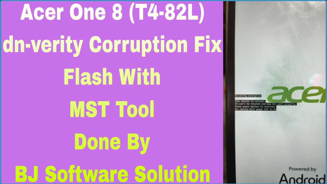 Acer One 8 (T4-82L) dn-verity Corruption Fix Flash With MST Tool Done By BJ Software Solution