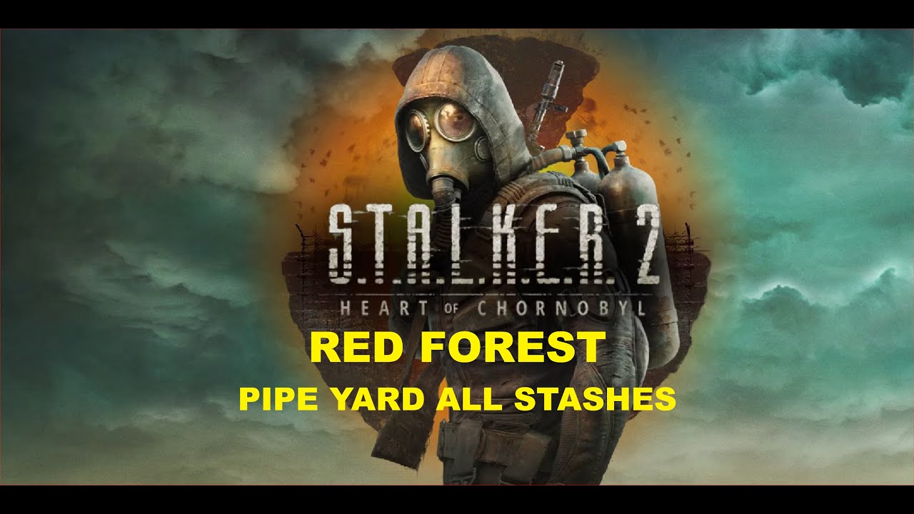 S.T.A.L.K.E.R. 2 - Red Forest - Pipe Yard All Stashes