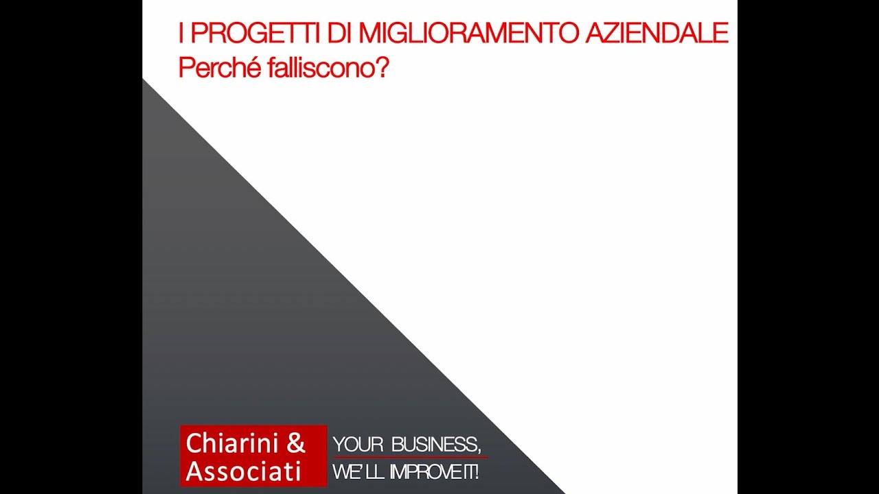 I PROGETTI DI MIGLIORAMENTO AZIENDALE: PERCHÉ FALLISCONO? | Webinar C&A