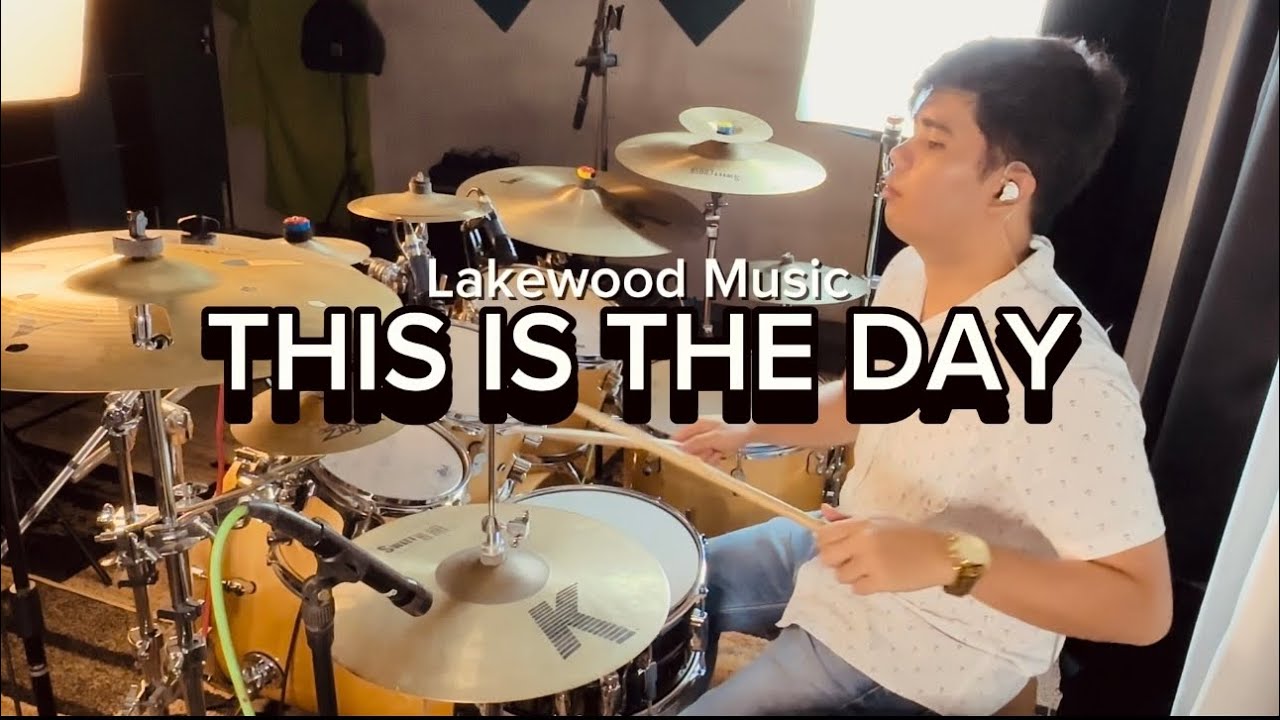 THIS IS THE DAY By Lakewood Music | Reimagined (Drum Cover)