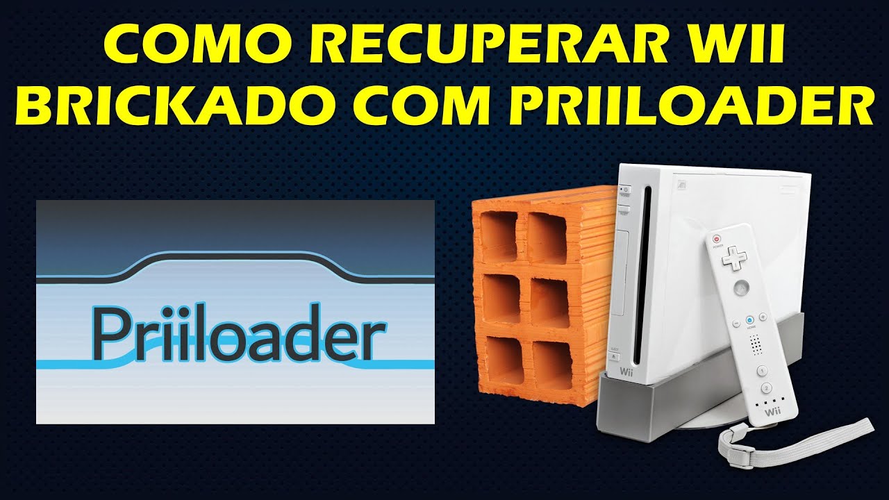 COMO RECUPERAR UM NINTENDO WII BRICKADO COM O PRIILOADER - TUTORIAL COMPLETO