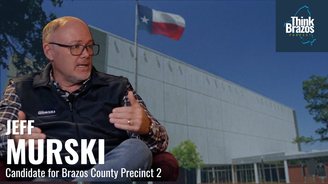 Jeff Murski | Brazos County Commissioner Precinct 2 Candidate Interview