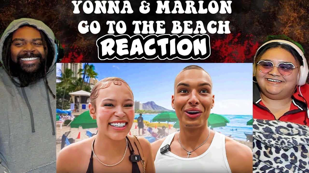 Yonna & Marlon Go To The Beach | REACTION
