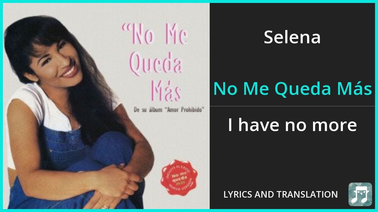 Selena - No Me Queda M&aacute;s Lyrics English Translation - Dual Lyrics English and Spanish - Subtitles