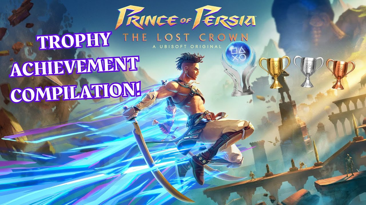 TROPHY ACHIEVEMENT COMPILATION! Prince of Persia: The Lost Crown