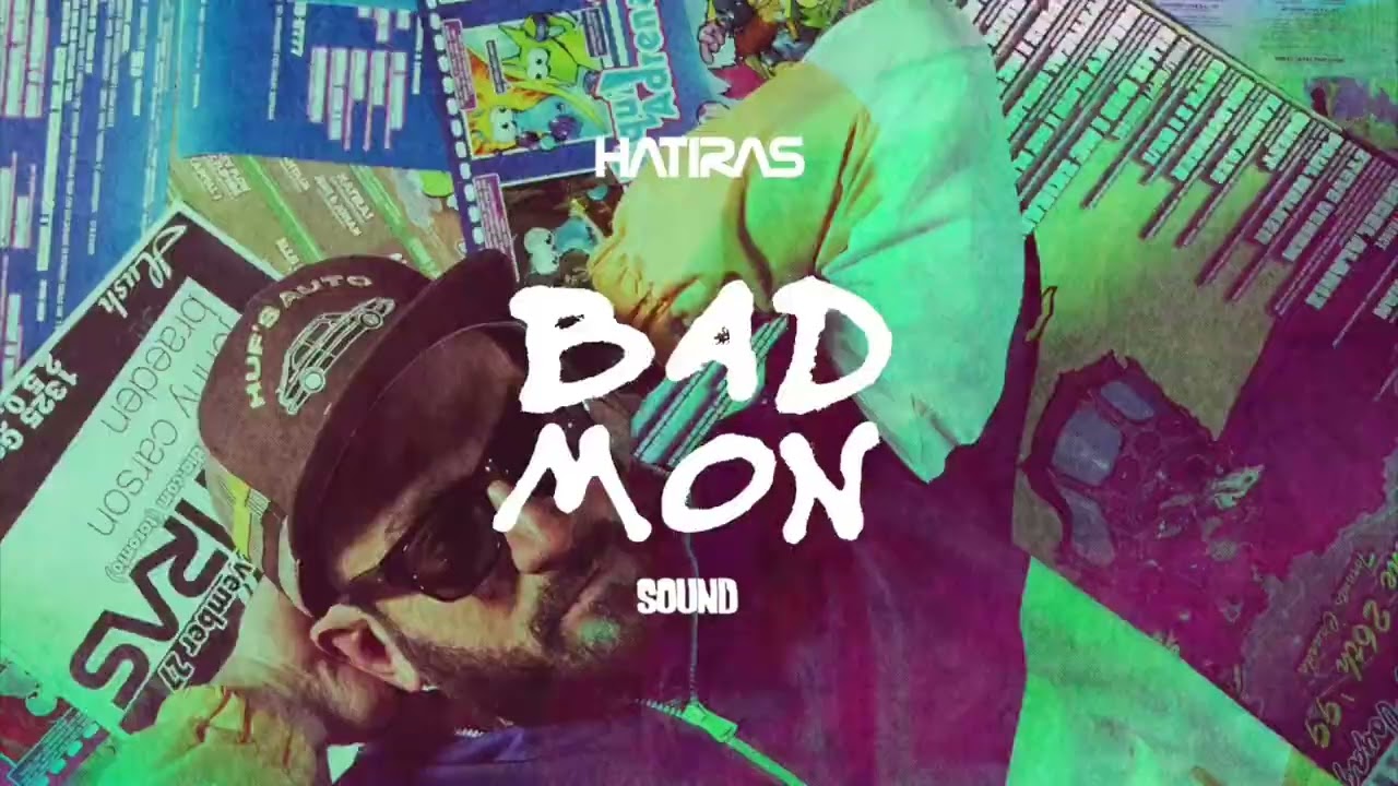Hatiras - Bad Mon Sound