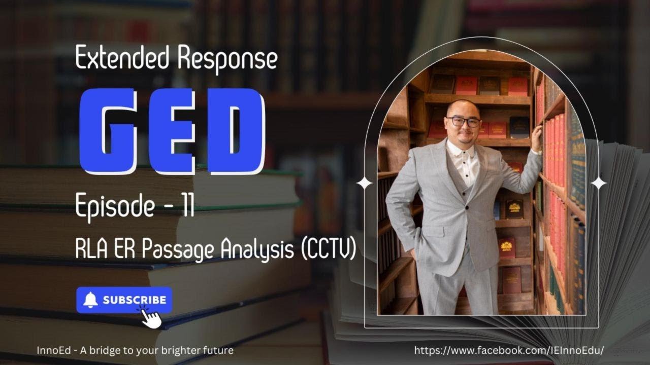 4. GED RLA - Extended Response - CCTV - Passage Analysis