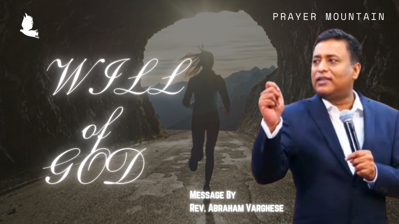 WILL of GOD | Prayer Mountain | Rev. Abraham Varghese | 25 December 2025