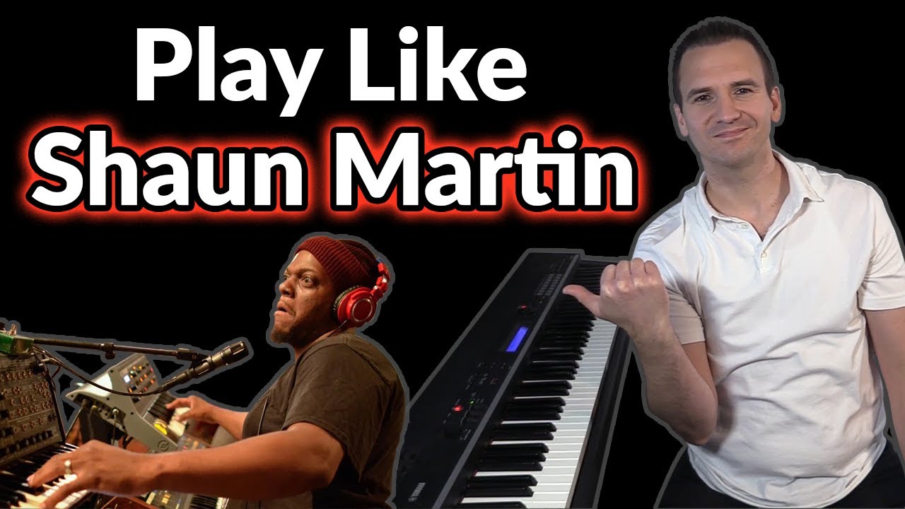 How to Play Piano Like Shaun Martin (Snarky Puppy)